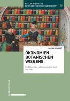 Okonomien Botanischen Wissens: Praktiken Der Gelehrsamkeit in Basel Um 1600 3796540732 Book Cover