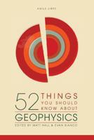 52 Things You Should Know About Geophysics 0987959409 Book Cover