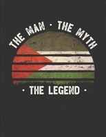 The Man The Myth The Legend: Palestine Flag Sunset Personalized Gift Idea for Palestinian Coworker Friend or Boss 2020 Calendar Daily Weekly Monthly Planner Organizer 1673514804 Book Cover