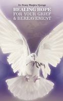 Healing Hope for Your Grief & Bereavement 1449704506 Book Cover