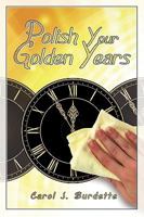Polish Your Golden Years 1608608050 Book Cover
