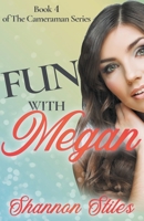 Fun with Megan (The Cameraman) B0CJH56GX5 Book Cover