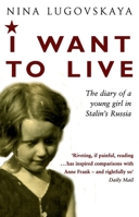 I Want To Live: The Diary of a Young Girl in Stalin's Russia 0618605754 Book Cover