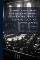 Pennsylvania State Reports Containing Cases Decided By The Supreme Court Of Pennsylvania, Volume 165... 1274318548 Book Cover