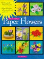 Paper Flowers (Make It With Paper Series) 1560103876 Book Cover