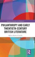 Philanthropy and Early Twentieth-Century British Literature 1138066494 Book Cover