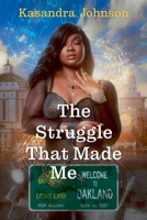 The Struggle That Made Me 1956932569 Book Cover