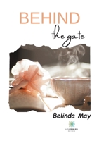 Behind the gate B093WMPRCJ Book Cover