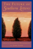 The Future of Southern Letters 0195097823 Book Cover