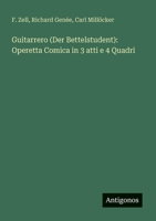 Guitarrero (Der Bettelstudent): Operetta Comica in 3 atti e 4 Quadri 338531366X Book Cover