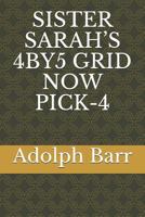 SISTER SARAH’S 4BY5 GRID NOW PICK-4 1720226512 Book Cover