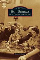 Hot Springs: From Capone to Costello (Images of America: Arkansas) 1467110760 Book Cover