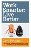Work Smarter: Live Better 0646544500 Book Cover