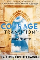 The Courage to Transition 1955063184 Book Cover