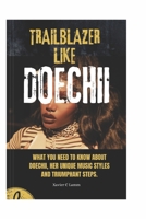 Trailblazer like Doechii: What you need to know about Doechii, her unique music styles and triumphant steps B0DY4DSNDW Book Cover