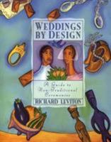 Weddings by Design: Guide to Non-Traditional Ceremonies, A 006251007X Book Cover