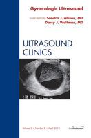 Gynecologic Ultrasound, an Issue of Ultrasound Clinics: Volume 5-2 1437723373 Book Cover