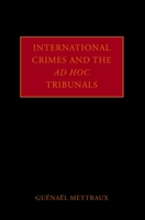 International Crimes and the ad hoc Tribunals 0199271550 Book Cover
