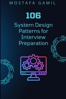 106 System Design Patterns for Interview Preparation B0BSWR3381 Book Cover