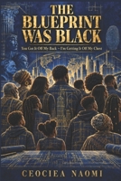 THE BLUEPRINT WAS BLACK B0HKCQZ7JB Book Cover