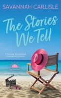 The Stories We Tell: A Touching, Warmhearted Contemporary Romance (Big Dune Island) 1963483618 Book Cover