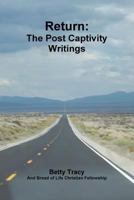 Return: The Post Captivity Writings 130406381X Book Cover