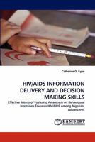 HIV/AIDS Information Delivery and Decision Making Skills 3843384037 Book Cover