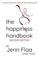 The Happiness Handbook: A User's Manual for Living Your Extraordinary Life B09JJ98LKR Book Cover