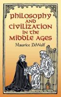 Philosophy and Civilization in the Middle Ages 0486443892 Book Cover