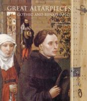 Great Altarpieces: Gothic and Renaissance 0865652244 Book Cover