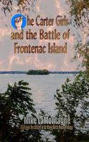 The Carter Girls and the Battle of Frontenac Island 1500511013 Book Cover