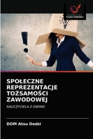 Spoleczne Reprezentacje ToŻsamoŚci Zawodowej 6203659959 Book Cover