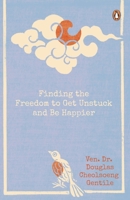 Finding the Freedom to Get Unstuck and Be Happier 9815017136 Book Cover