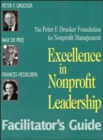 Excellence In Nonprofit Leadership; Facilitator's Guide 0787943983 Book Cover