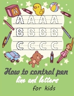 How to control pen, line and letters for kids: Handwriting Practice for kids , Alphabet and numbers are illustrated with lovely animals - green cover B0851MXYQT Book Cover