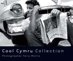 Cool Cymru Collection. Photographer, Terry Morris 1905582099 Book Cover