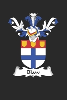 Blaw: Blaw Coat of Arms and Family Crest Notebook Journal (6 x 9 - 100 pages) 1695816633 Book Cover
