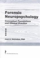 Forensic Neuropsychology: Conceptual Foundations and Clinical Practice 156024402X Book Cover
