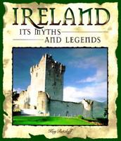 Ireland: Its Myths and Legends 1567995640 Book Cover
