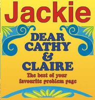 Jackie's Dear Cathy and Claire - The Best of Your Favourite Problem Page 1853756032 Book Cover