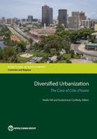 Diversified Urbanization: The Case of Cote d'Ivoire 1464808082 Book Cover