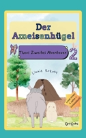 Der Ameisenhügel: Theos Zweites Abenteuer (Theos Abenteuer) (German Edition) 3982733634 Book Cover