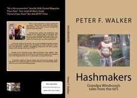 Hashmakers: Grandpa Windsong's Tales from the 60's 1939374022 Book Cover