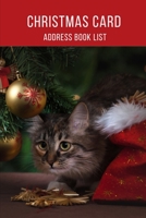 Christmas Card Address Book List: Christmas Card Tracker and Christmas gift Tracker For Sending And Receiving Holiday Cards | A Ten Organizer with Personalized for Cat Lovers - Cat cover 1670357171 Book Cover