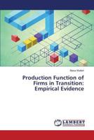 Production Function of Firms in Transition: Empirical Evidence 365979340X Book Cover