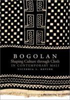 Bogolan: Shaping Culture Through Cloth in Contemporary Mali (African Expressive Cultures) 0253220297 Book Cover