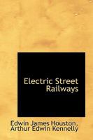 Electric Street Railways 1330022629 Book Cover