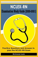 NCLEX-RN Examination Study Guide (2020-2021): Practice Questions and Answers to pass the NCLEX-RN Exam B08WJW5PLH Book Cover