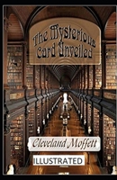 The Mysterious Card Unveiled Illustrated B08WP9FMHP Book Cover
