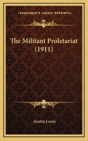 The Militant Proletariat 1022100904 Book Cover